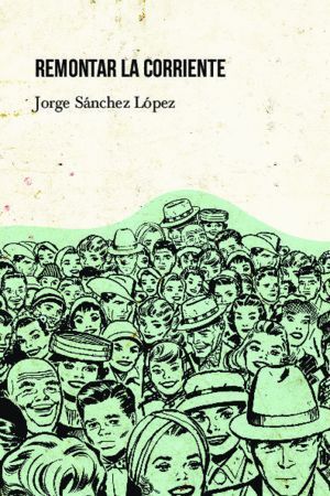 REMONTAR LA CORRIENTE