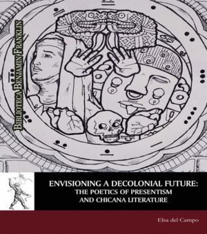 ENVISIONING A DECOLONIAL FUTURE: THE POETICS OF PRESENTISM A