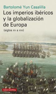 IMPERIOS IBERICOS Y LA GLOBALIZACION DE EUROPA,LOS