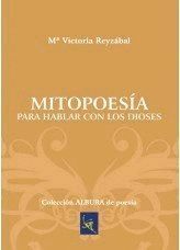 MITOPOESIA PARA HABLAR CON LOS DIOSES