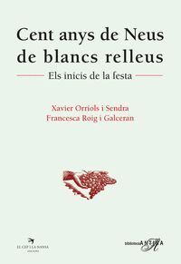 CENT ANYS DE NEUS DE BLANCS RELLEUS