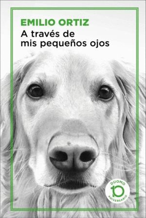 A TRAVES DE MIS PEQUEÑOS OJOS 10ºANIVERSARIO