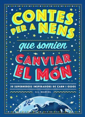 CONTES PER A NENS QUE SOMIEN CANVIAR EL MON - CAT