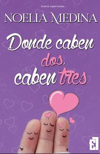 DONDE CABEN DOS CABEN TRES