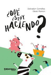 QUE ESTOY HACIENDO