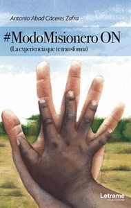 #MODOMISIONERO ON (LA EXPERIENCIA QUE TE TRANSFORMA)