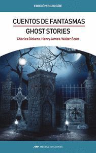 GHOST STORIES / CUENTOS DE FANTASMAS