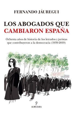 ABOGADOS QUE CAMBIARON ESPAÑA,LOS