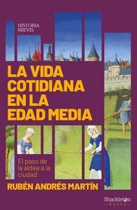VIDA COTIDIANA EN LA EDAD MEDIA,LA