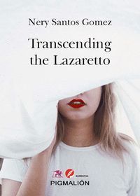 TRANSCENDING THE LAZARETTO