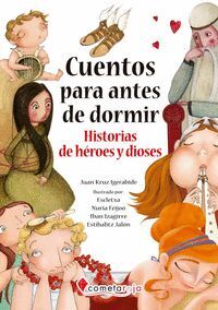 CUENTOS PARA ANTES DE DORMIR: HISTORIAS DE HEROES Y DIOSES