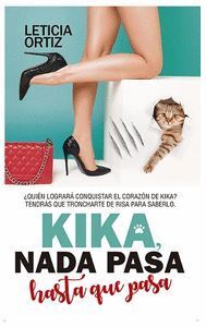 KIKA NADA PASA HASTA QUE PASA