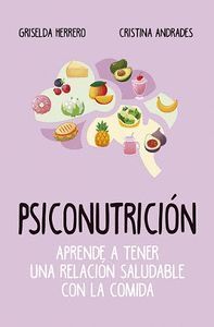 PSICONUTRICION APRENDE A TENER UNA RELACION SALUDABLE