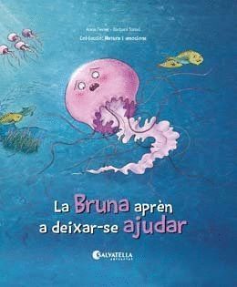 BRUNA APREN A DEIXAR-SE AJUDAR,LA