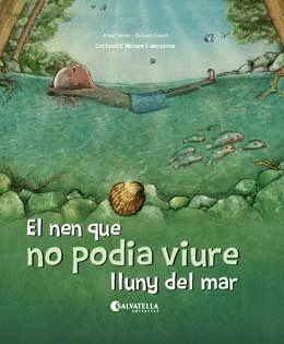 NEN QUE NO PODIA VIURE LLUNY DEL MAR,EL