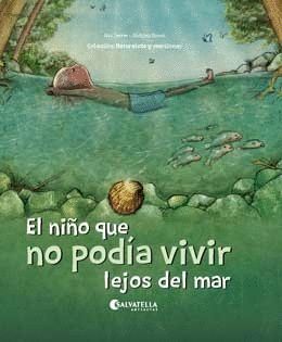 NIÑO QUE NO PODIA VIVIR LEJOS DEL MAR,EL