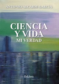 CIENCIA Y VIDA MI VERDAD