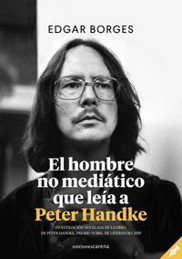 HOMBRE NO MEDIATICO QUE LEIA A PETER HANDKE,EL