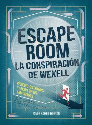 ESCAPE ROOM LA CONSPIRACION DE WEXELL