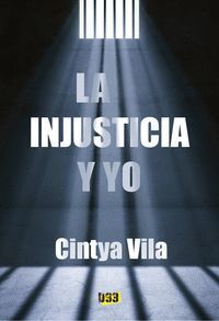 INJUSTICIA Y YO, LA