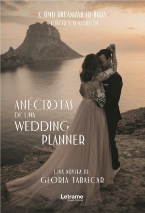 ANECDOTAS DE UNA WEDDING PLANNER