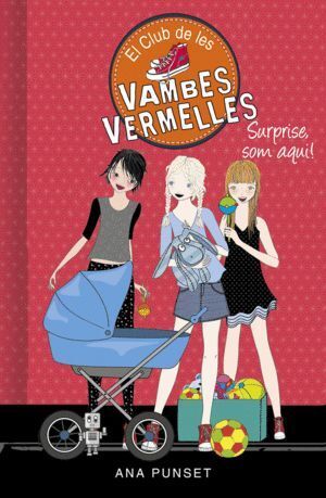 SURPRISE, SOM AQUI (SERIE EL CLUB DE LES VAMBES VERMELLES 17