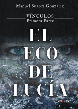 VINCULOS 1ª PARTE EL ECO DE LUCIA