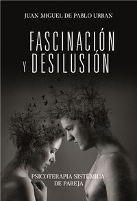 FASCINACION Y DESILUSION