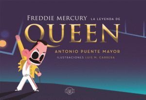 FREDDIE MERCURY LA LEYENDA DE QUEEN