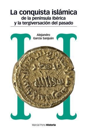 CONQUISTA ISLAMICA DE LA PENINSULA IBERICA Y LA TERGIVERSAC