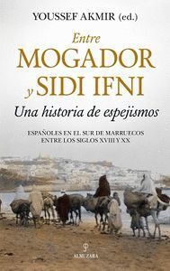 ENTRE MOGADOR Y SIDI IFNI UNA HISTORIA DE ESPEJISMOS
