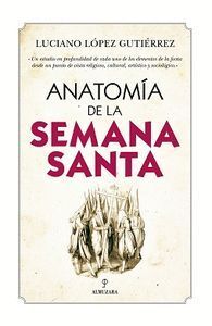 ANATOMIA DE LA SEMANA SANTA