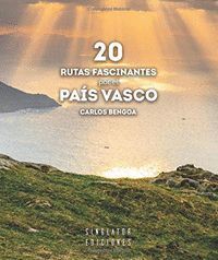 20 RUTAS FASCINANTES POR EL PAIS VASCO