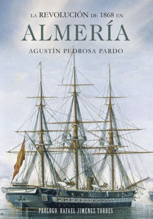 REVOLUCION DE 1868 EN ALMERIA,LA