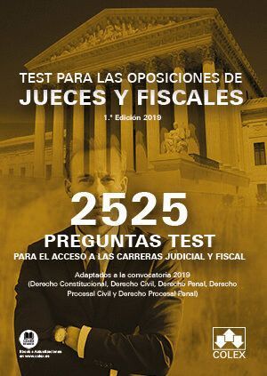 2525 PREGUNTAS TEST OPOSICIONES DE JUECES Y FISCALES