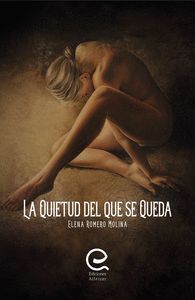 QUIETUD DEL QUE SE QUEDA,LA