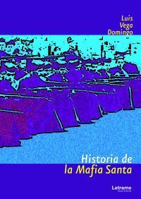 HISTORIA DE LA MAFIA SANTA