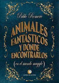 ANIMALES FANTÁSTICOS Y DONDE ENCONTRARLOS