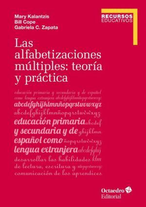 LAS ALFABETIZACIONES MULTIPLES: TEORIA Y PRACTICA