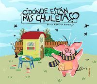 DONDE ESTAN MIS CHULETAS
