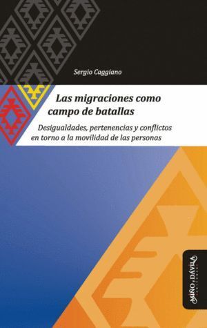 MIGRACIONES COMO CAMPO DE BATALLA,LAS
