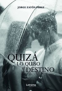 QUIZA LO QUISO EL DESTINO