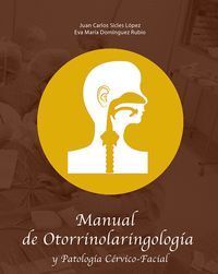 MANUAL DE OTORRINOLARINGOLOGÍA Y PATOLOGÍA CÉRVICO-FACIAL