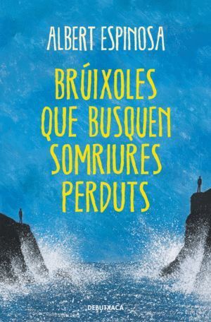 BRUIXOLES QUE BUSQUEN SOMRIURES PERDUTS