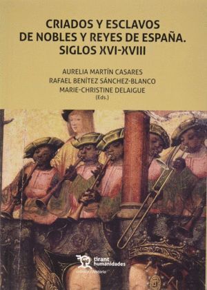 CRIADOS Y ESCLAVOS DE NOBLES Y REYES DE ESPAÑA SIGLO XVI XV