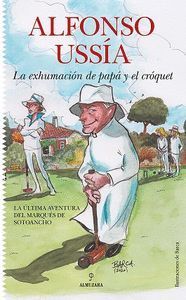 EXHUMACION DE PAPA Y EL CROQUET, LA