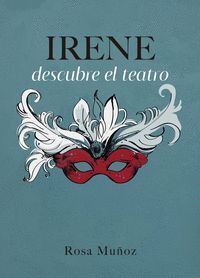 IRENE DESCUBRE EL TEATRO