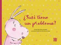 SUSI TIENE UN PROBLEMA