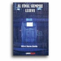 AL FINAL SIEMPRE LLUEVE