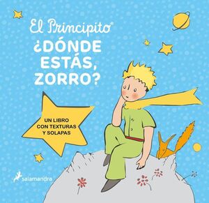 EL PRINCIPITO DONDE ESTAS ZORRO
